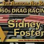1960s Drag Racing with Funny Car Star Sidney Foster