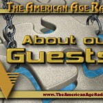 Our Guests on The American Age Radio